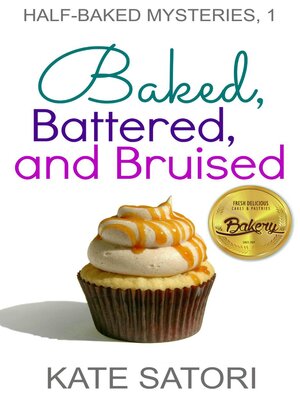cover image of Baked, Battered, and Bruised